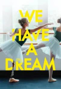 We Have a Dream