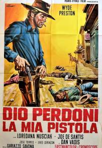 Dio perdoni la mia pistola