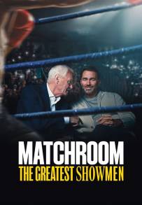 Matchroom: The Greatest Showmen