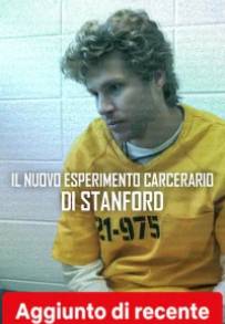 Il nuovo esperimento carcerario di Stanford