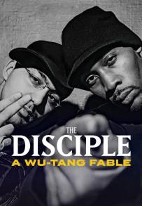 The Disciple: A Wu-Tang Fable